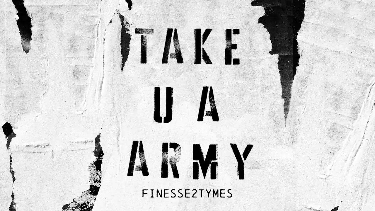 Finesse2Tymes - Take U A Army