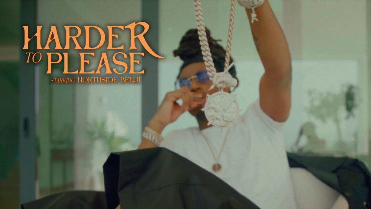 NorthSideBenji - Harder To Please