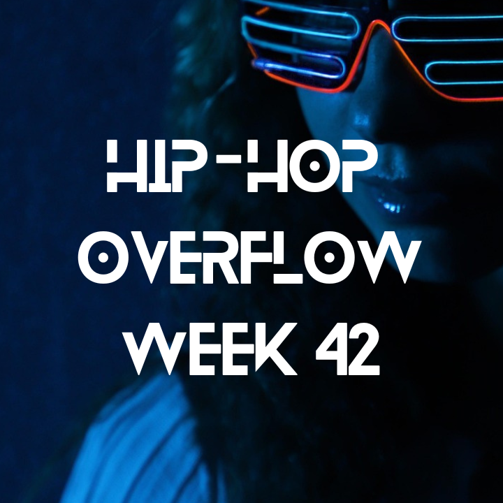 Hip-Hop Overflow - Week 42 (Oct 17 - Oct 23, 2025)