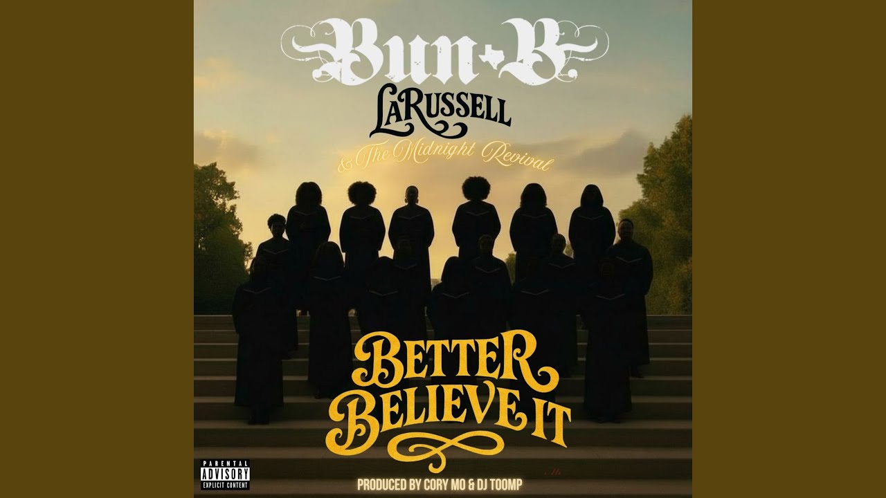 Bun B & LaRussell – Better Believe It