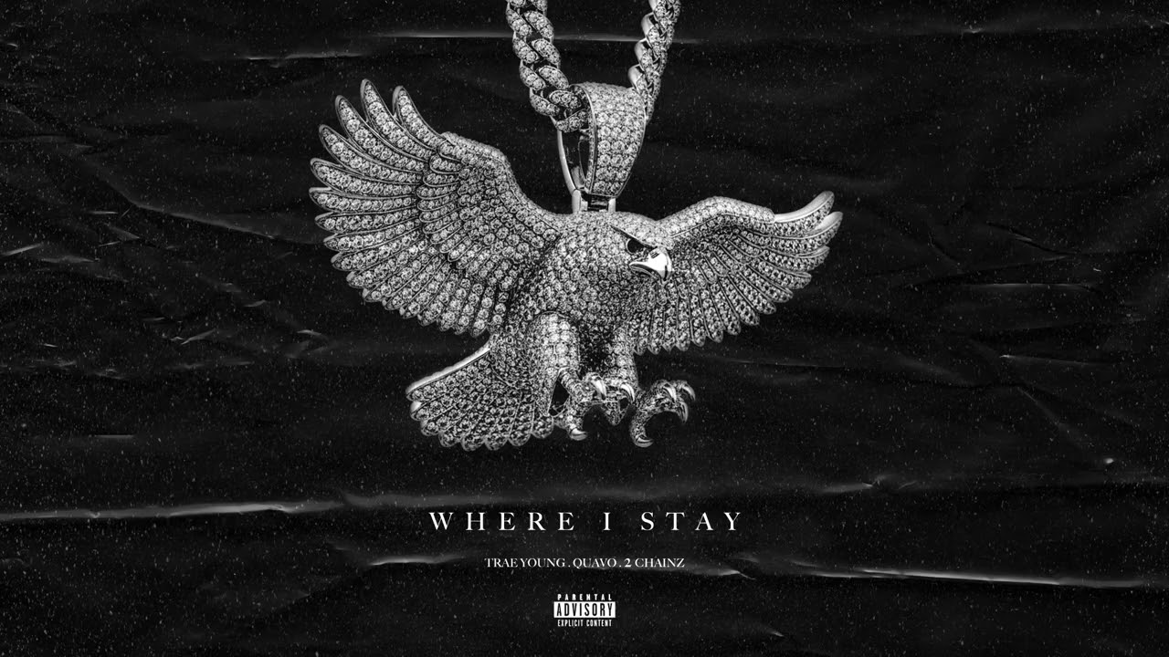 Trae Young & Quavo & 2 Chainz – WHERE I STAY