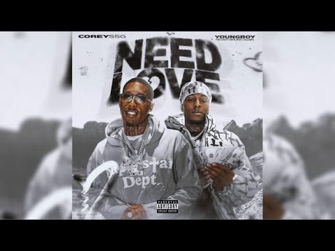 CoreySSG & NBA YoungBoy - Need Love