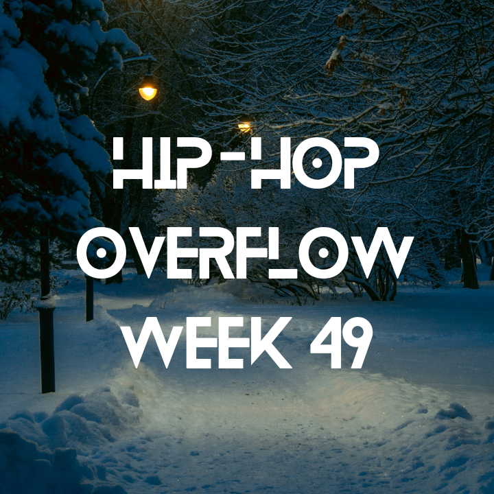 Hip-Hop Overflow – Week 49 (Dec 5 – Dec 11 2025)