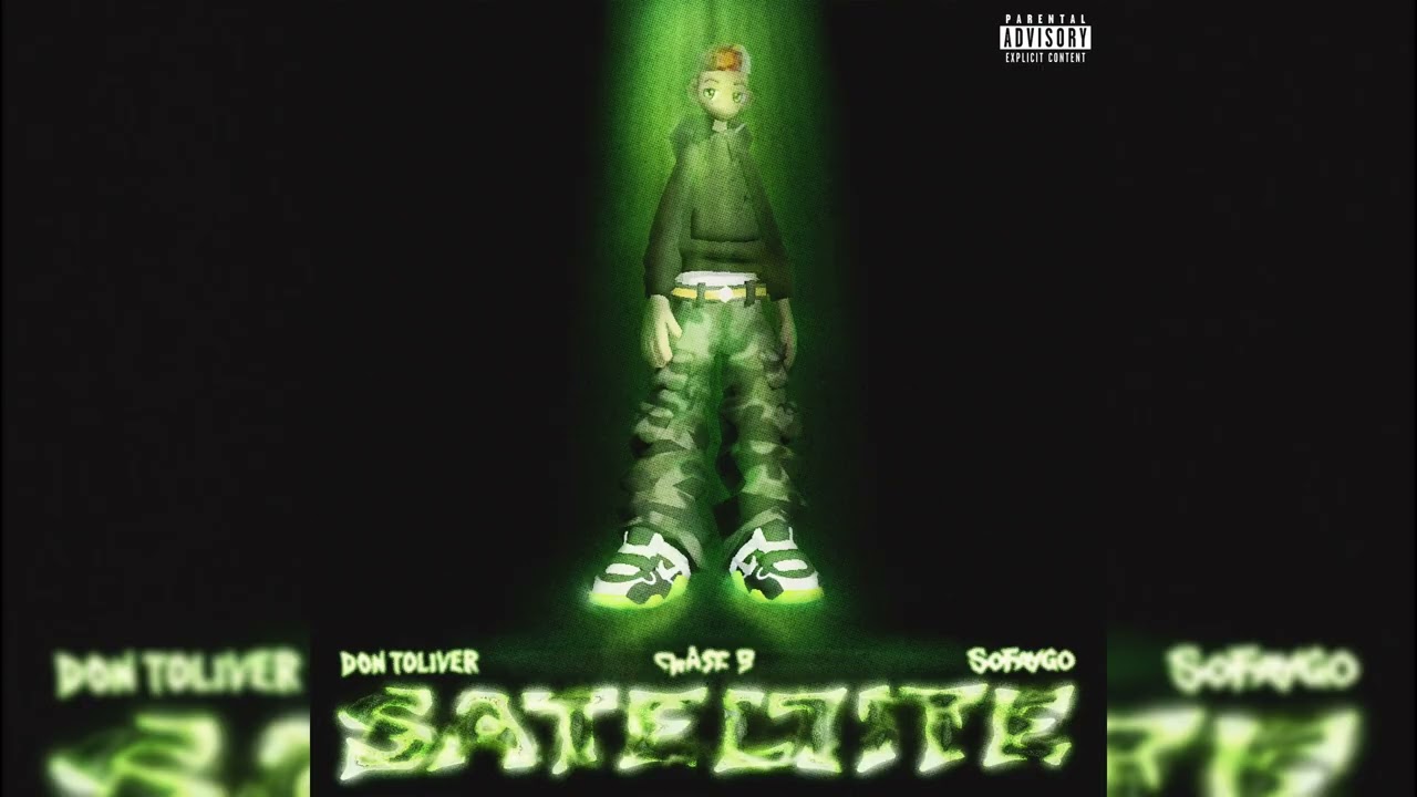 Chase B & Don Toliver & SoFaygo - Satellite