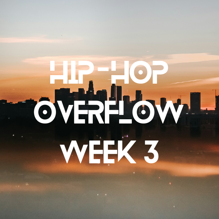 Hip-Hop Overflow – Week 3 (Jan 16 – Jan 22nd, 2026)