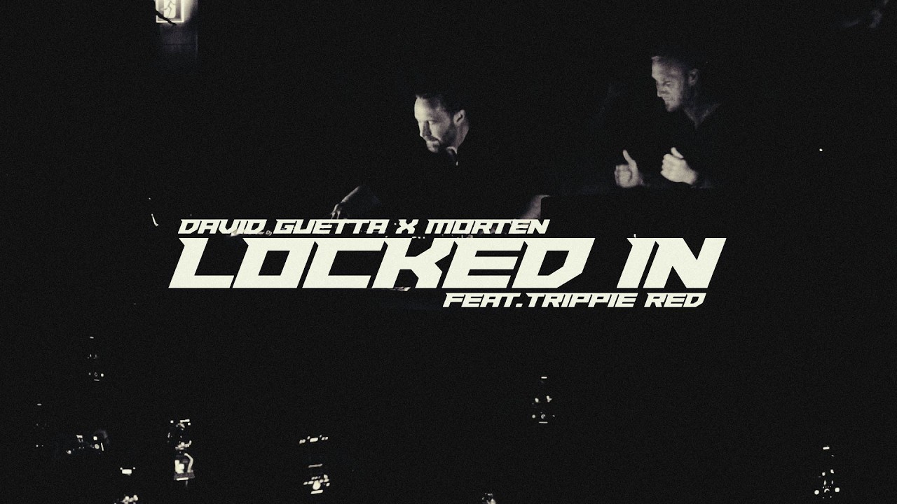 David Guetta & MORTEN & Trippie Redd – Locked In