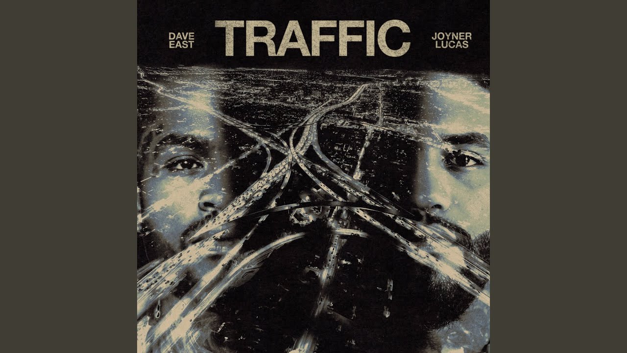 Dave East & Joyner Lucas – TRAFFIC