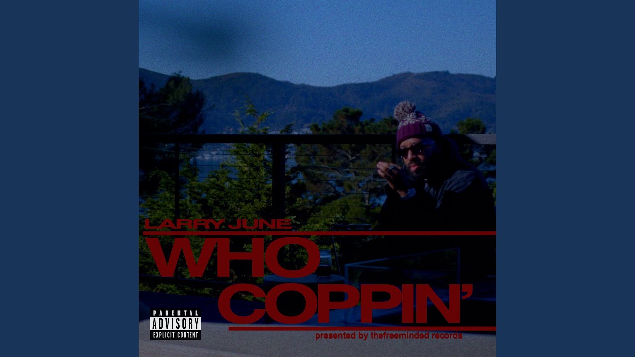 Larry June - Who Coppin'