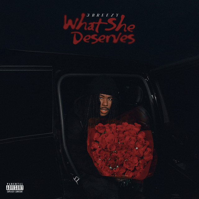 3Breezy – What She Deserves (11 tracks)