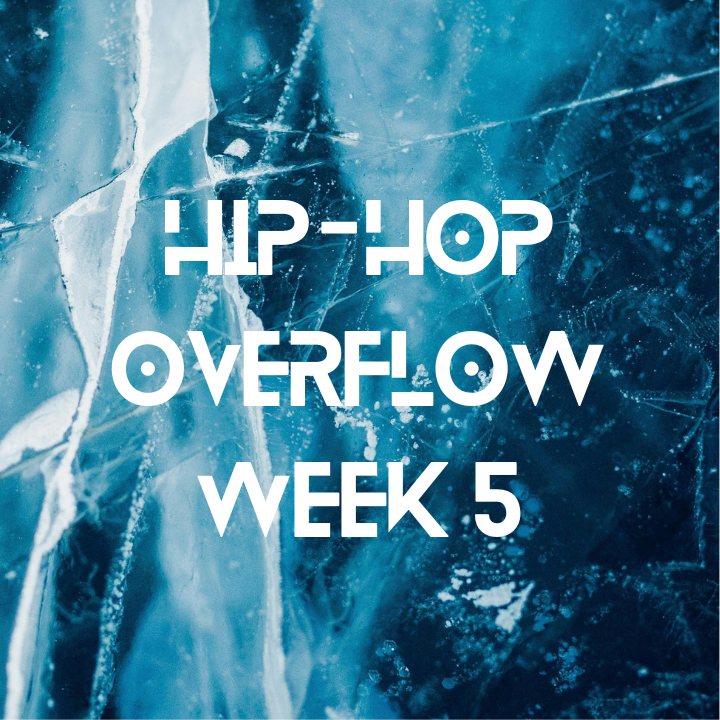 Hip-Hop Overflow - Week 5 (Jan 30 - Feb 5th, 2026)