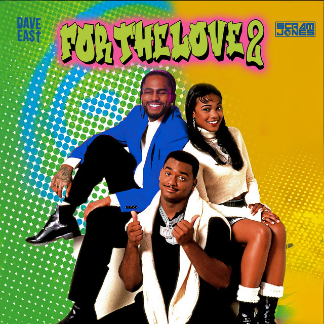 Dave East & Scram Jones – FOR THE LOVE 2 (7 tracks)