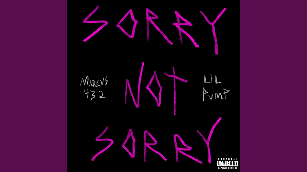 Marcus432 & Lil Pump – Sorry Not Sorry