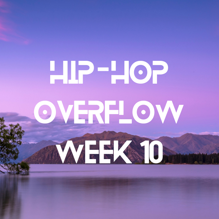 Hip-Hop Overflow – Week 10 (Mar 6 – Mar 12th, 2026)