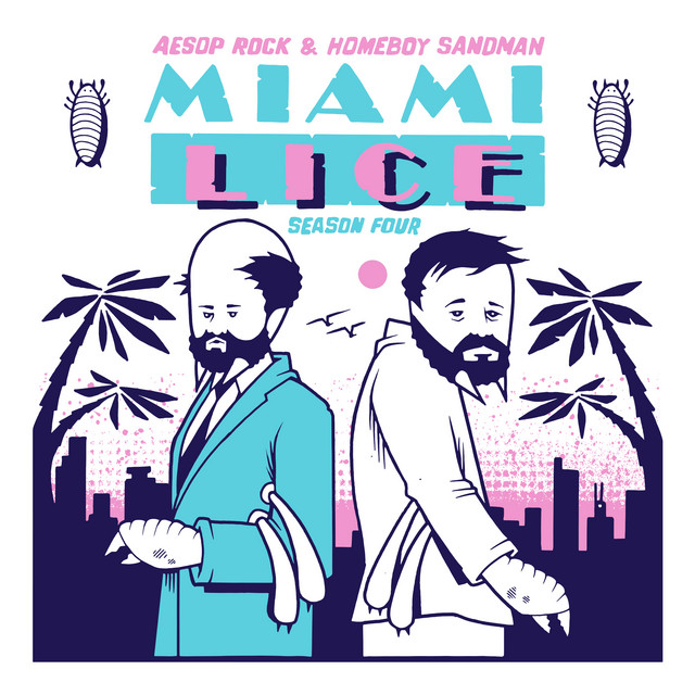 Lice & Aesop Rock & Homeboy Sandman – Miami Lice: Season Four (8 tracks)
