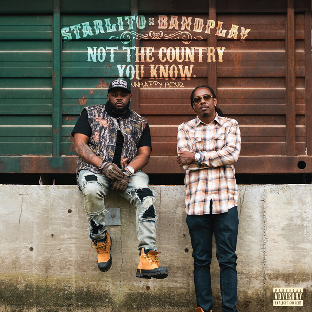 Starlito & Bandplay – Not The Country You Know: Unhappy Hour (12 tracks)