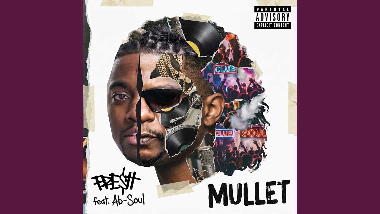 Fre$h & Ab-Soul – Mullet