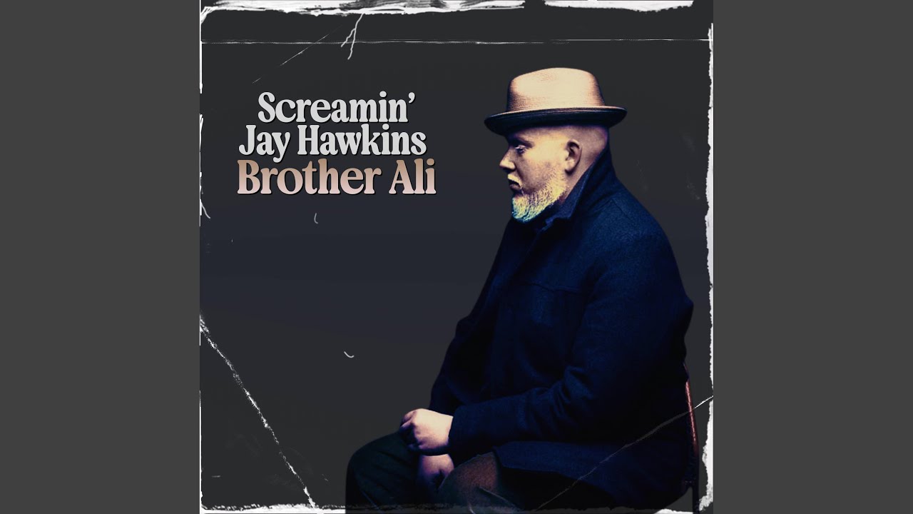 Brother Ali – Screamin’ Jay Hawkins