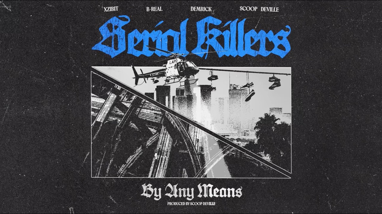 Xzibit & B-Real & Demrick – By Any Means