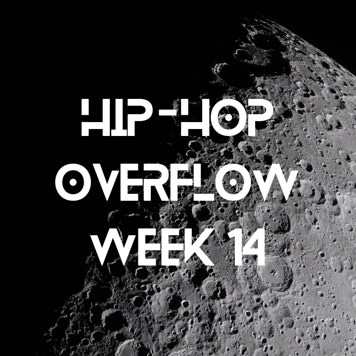 Hip-Hop Overflow – Week 14 (Apr 3 – Apr 9th, 2026)