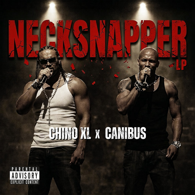 Chino XL & Canibus – NECKSNAPPER LP (12 tracks)