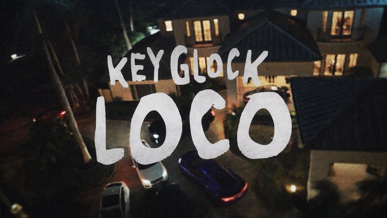 Key Glock – Loco
