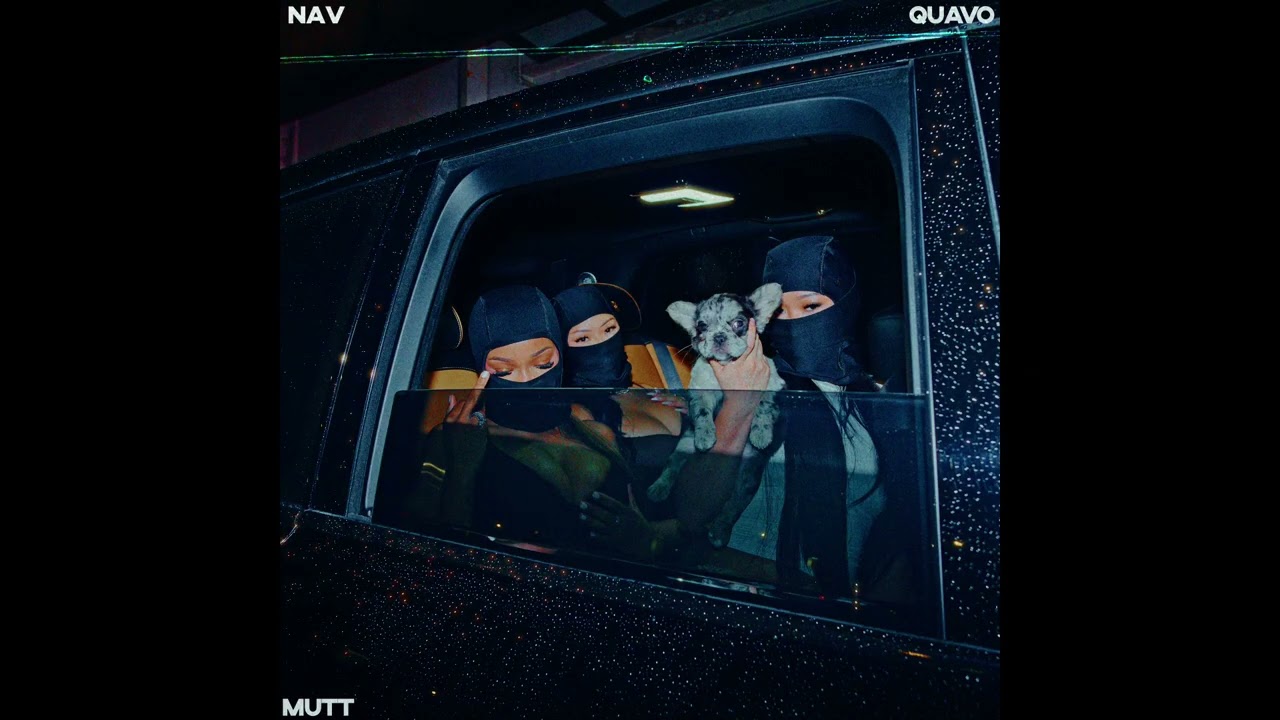 NAV & QUAVO – MUTT