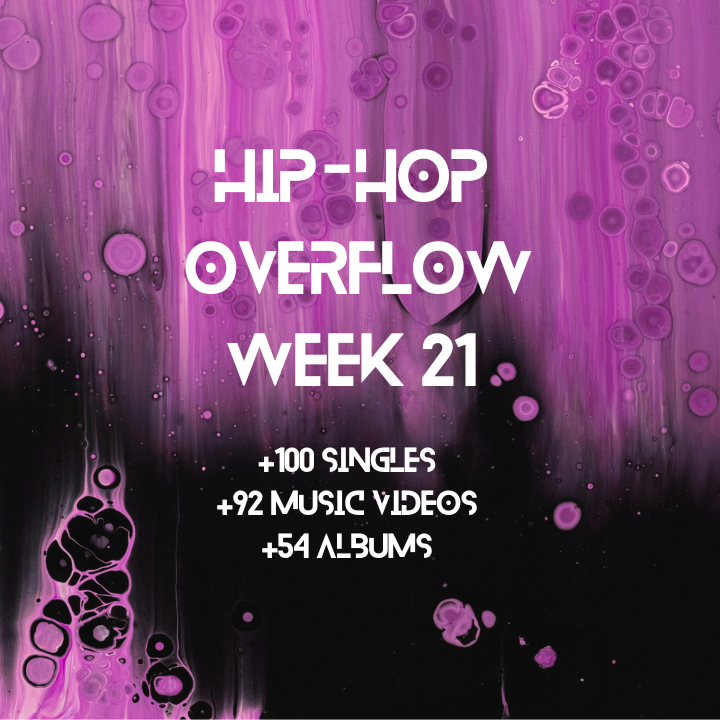 Hip-Hop Overflow – Week 21 (May 22 – May 28th, 2026)