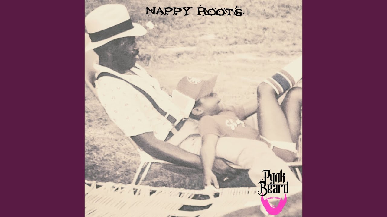 Nappy Roots & Pynk Beard – Aint Have Alot