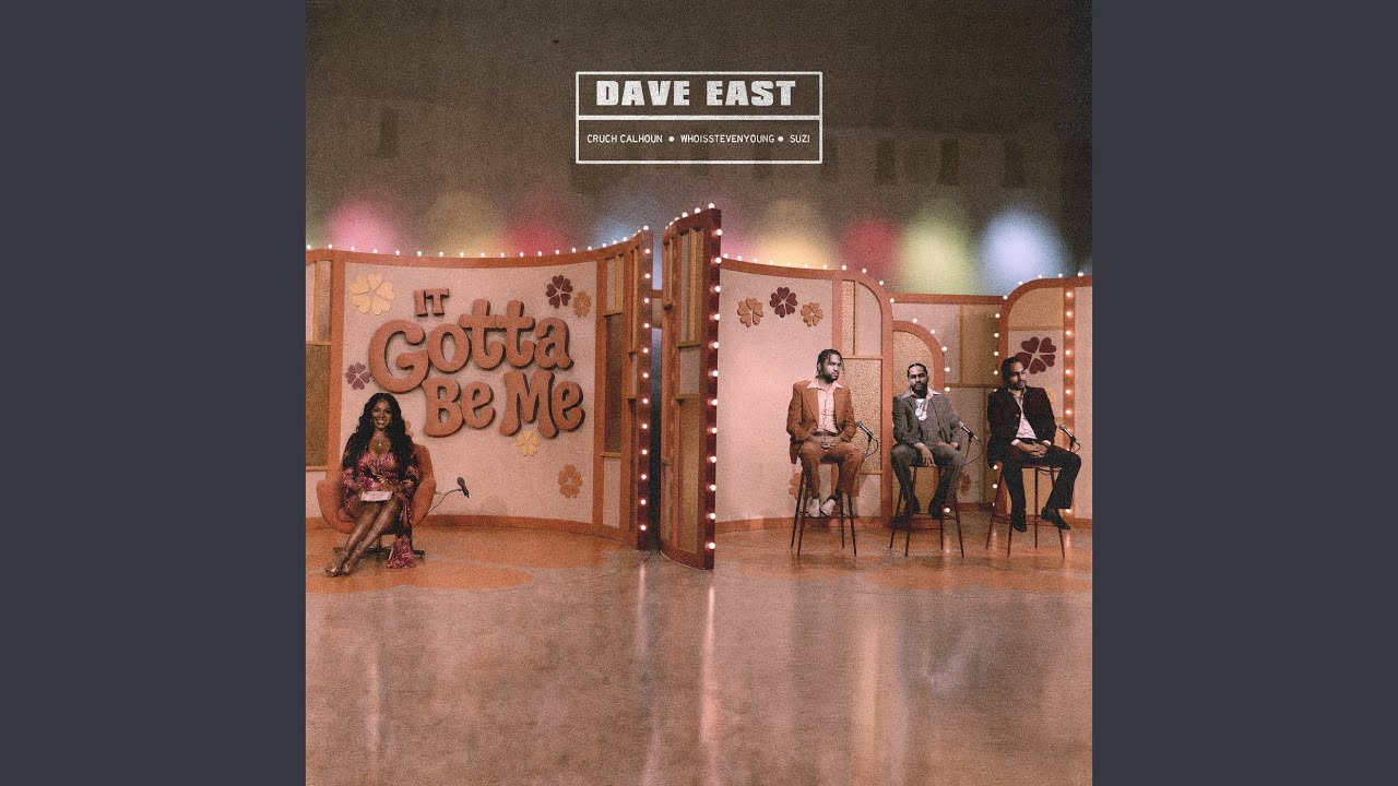 Dave East & SUZI & WHOISTEVENYOUNG – It Gotta Be Me