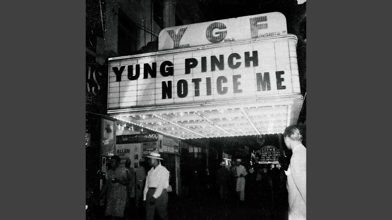 Yung Pinch – NOTICE ME