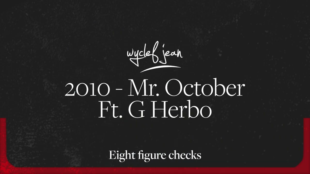 Wyclef Jean & G Herbo – 2010 – Mr. October