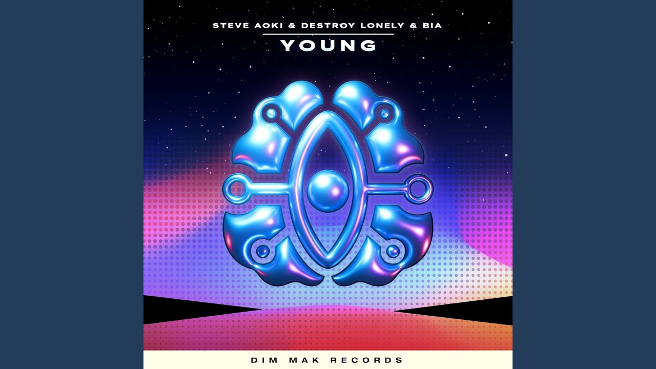 Steve Aoki & BIA & Destroy Lonely – Young