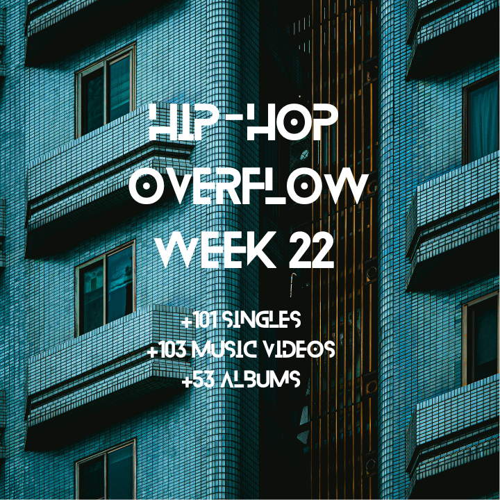 Hip-Hop Overflow – Week 22 (May 29 – June 4th, 2026)