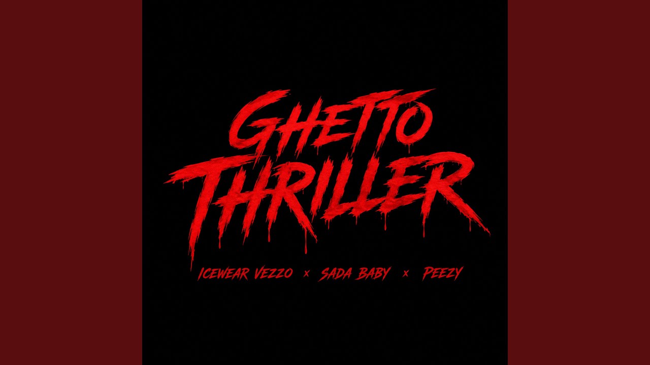 Icewear Vezzo & Peezy – Ghetto Thriller