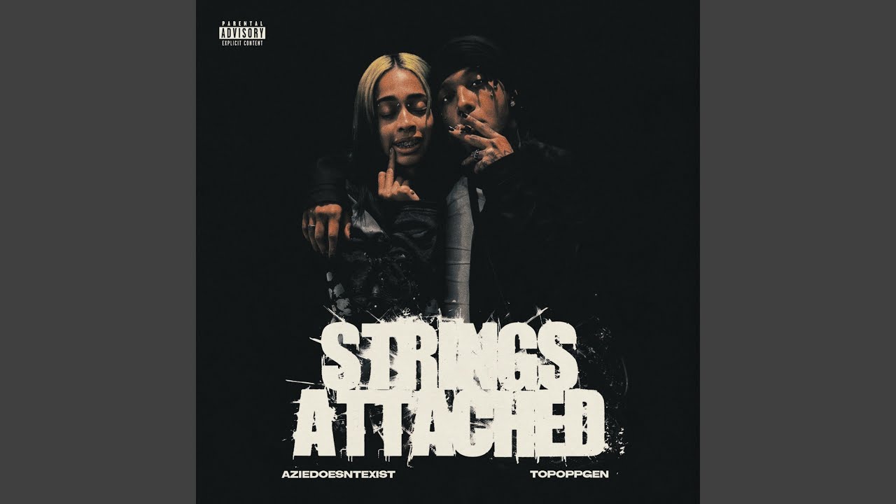 AZIEDOESNTEXIST & TopOppGen – Strings Attached