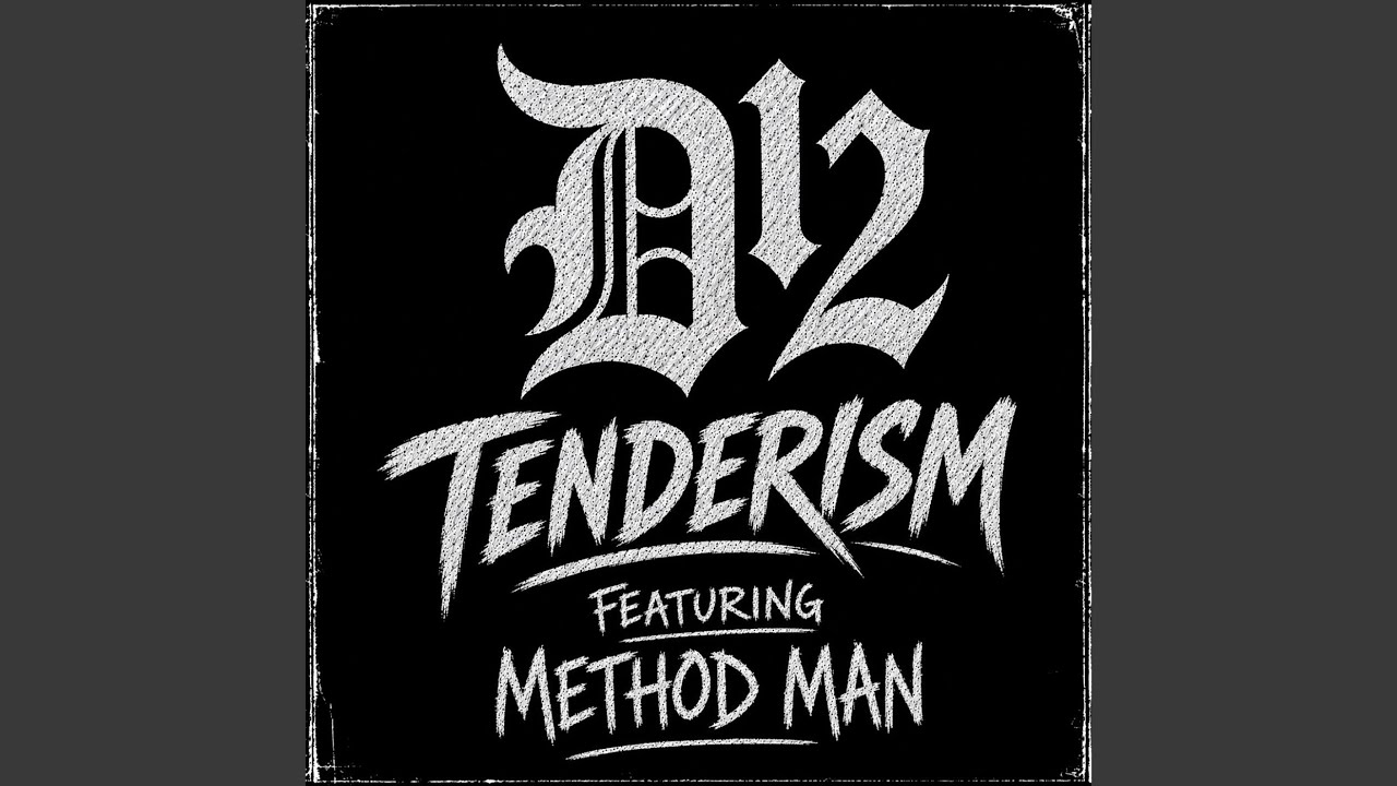 D12 & Method Man – Tenderism