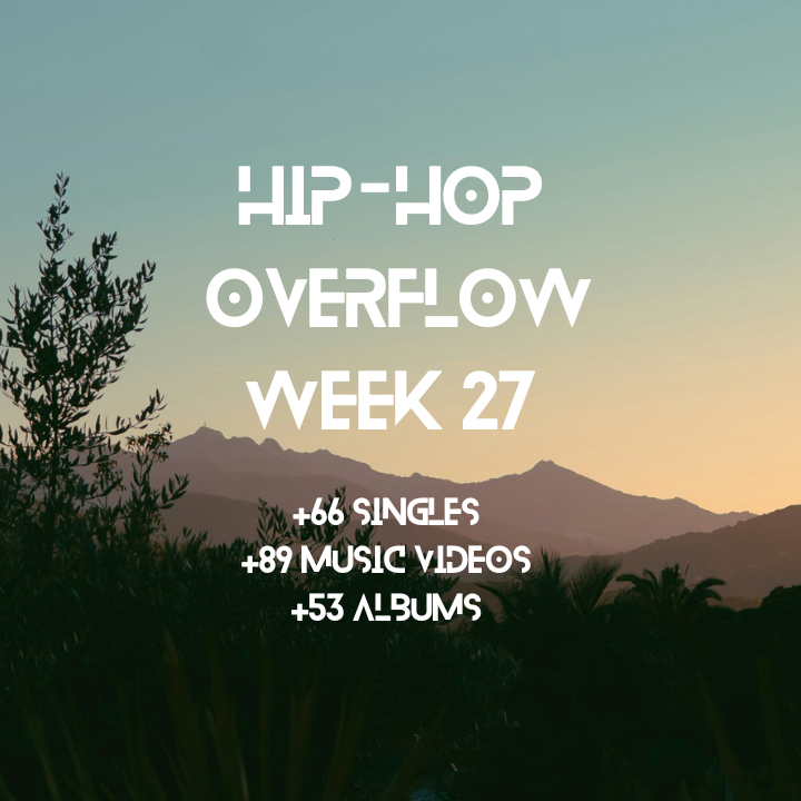 Hip-Hop Overflow – Week 27 (July 3 – July 9th, 2026)