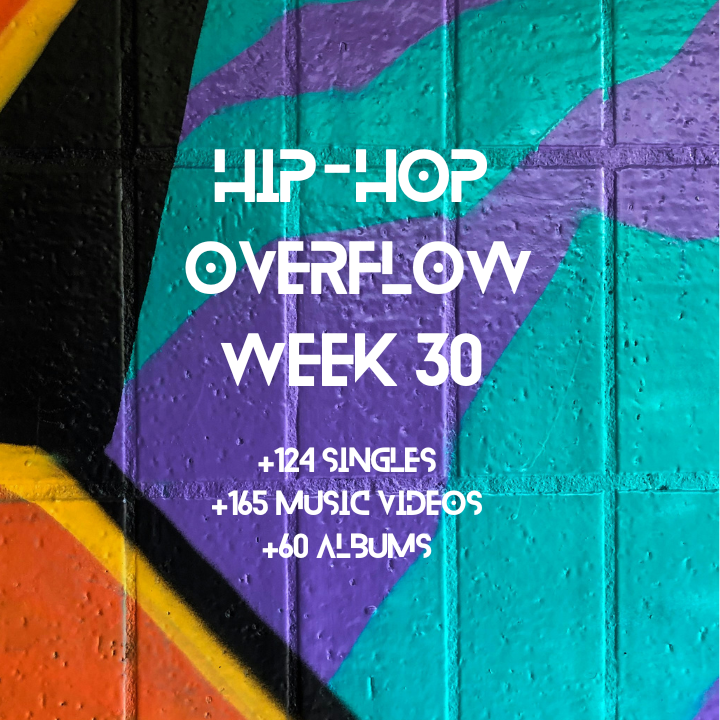 Hip-Hop Overflow – Week 30 (July 24 – July 30th, 2026)
