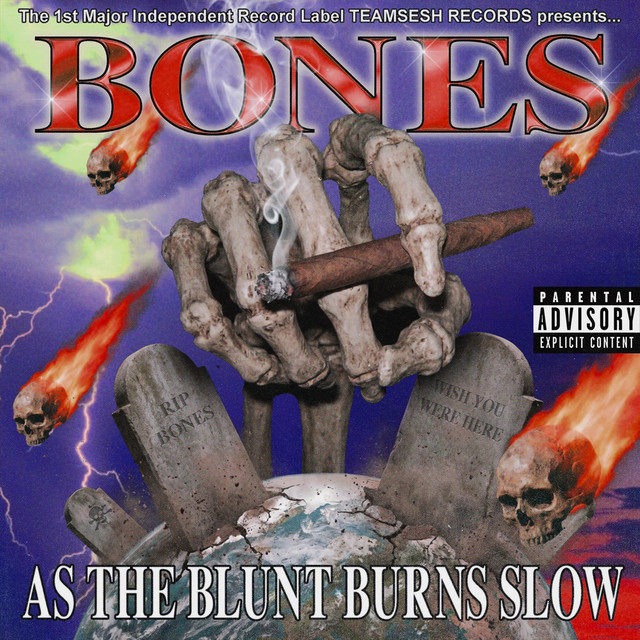 BONES – AsTheBlunt BurnsSlow (15 tracks)