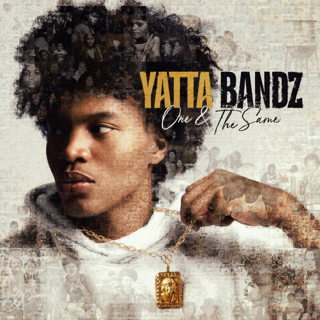 Yatta Bandz – One & The Same (15 tracks)