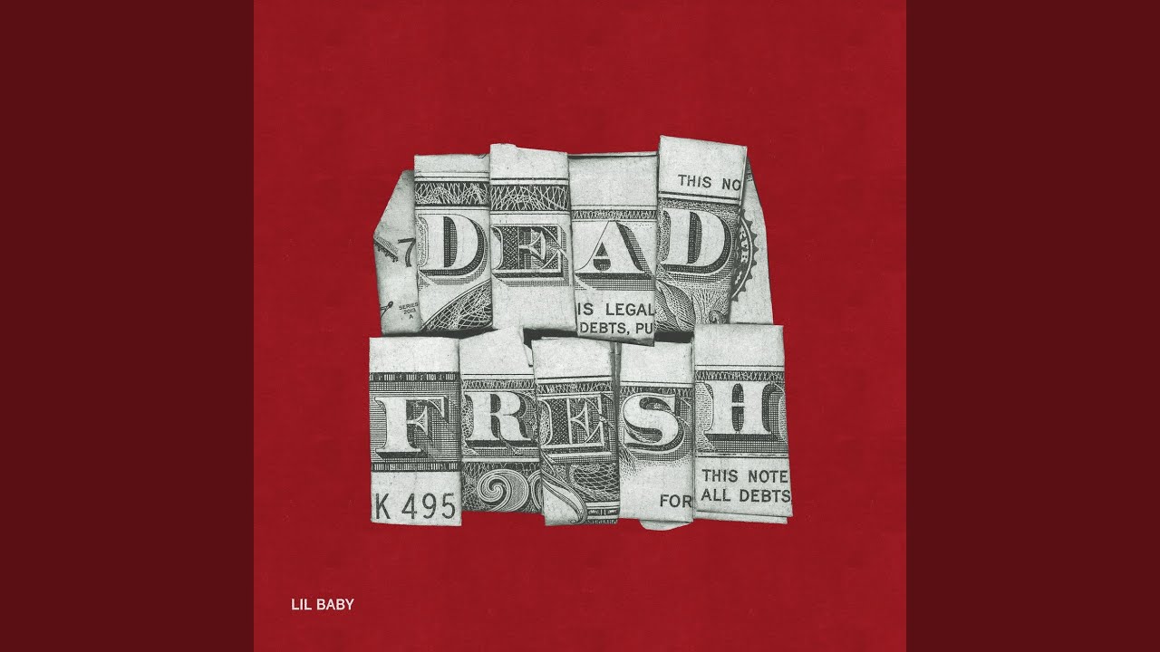 Lil Baby – Dead Fresh