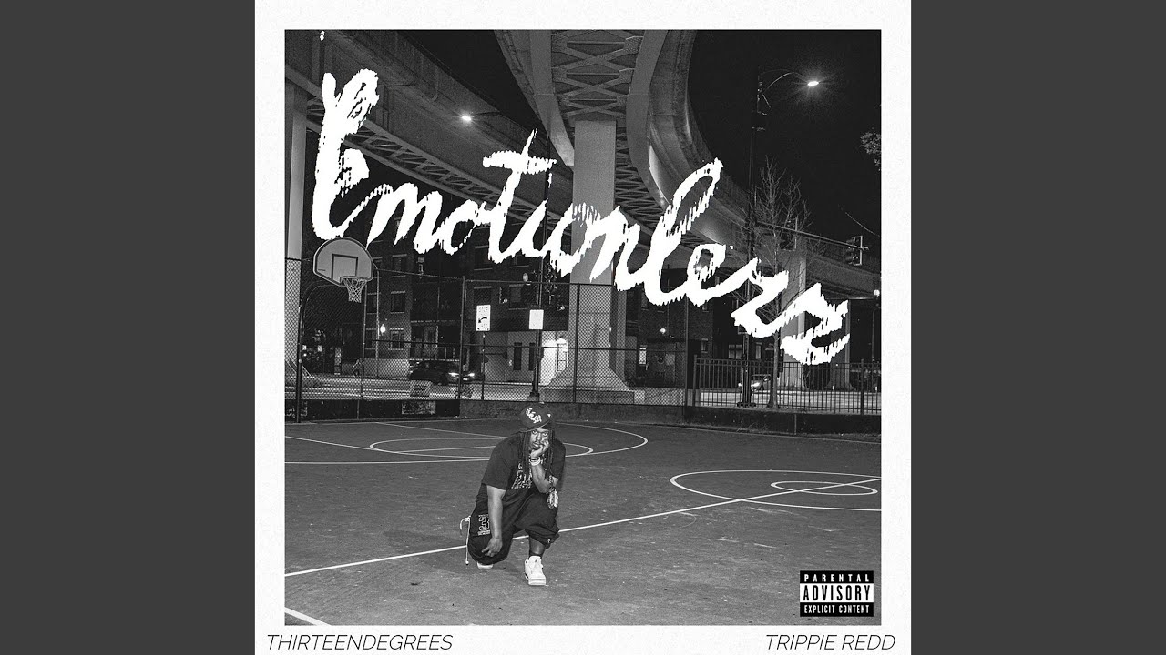 Thirteendegrees ° & Trippie Redd – EMOTIONLEZZ