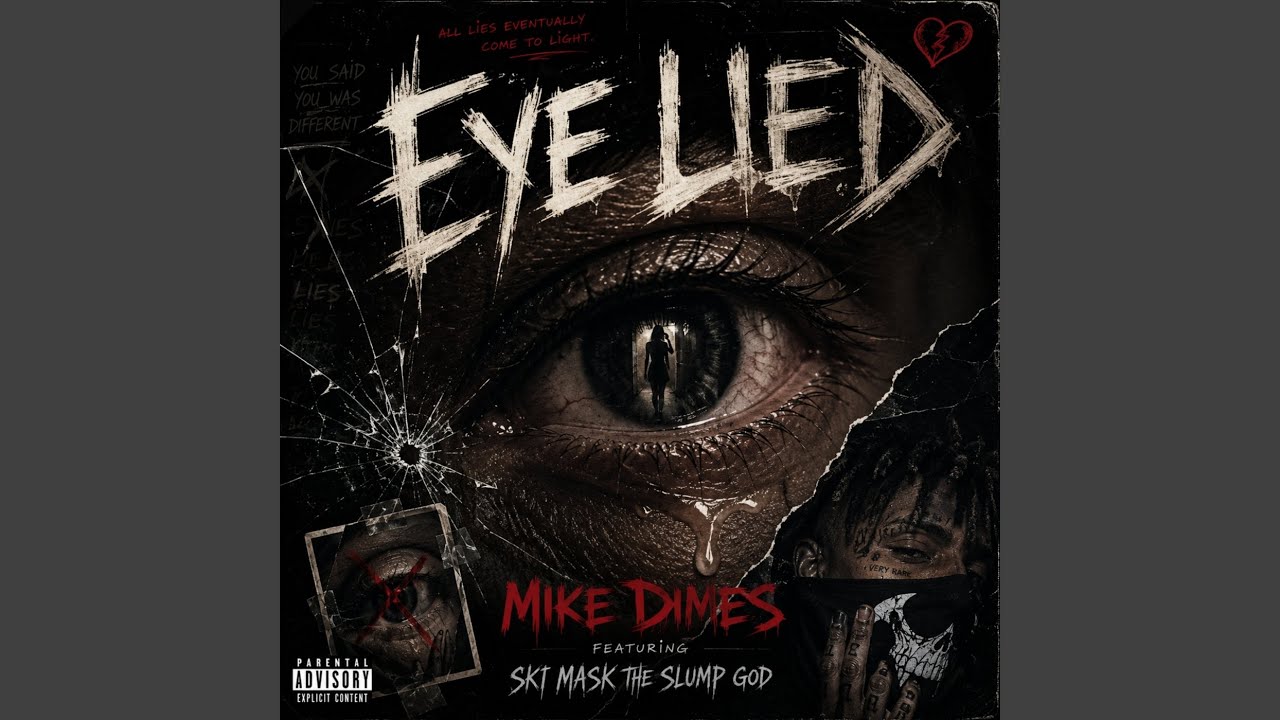 Mike Dimes & Ski Mask The Slump God – EYE LIED