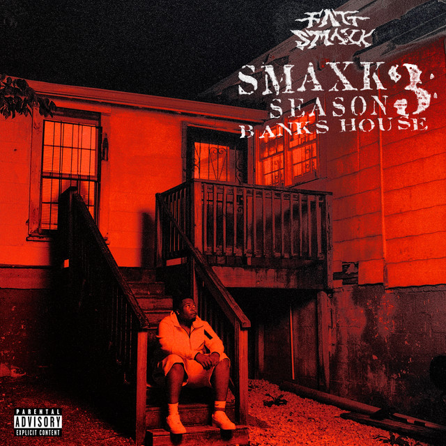 Fatt Smaxk – Smaxk Season 3: Banks House (41 tracks)