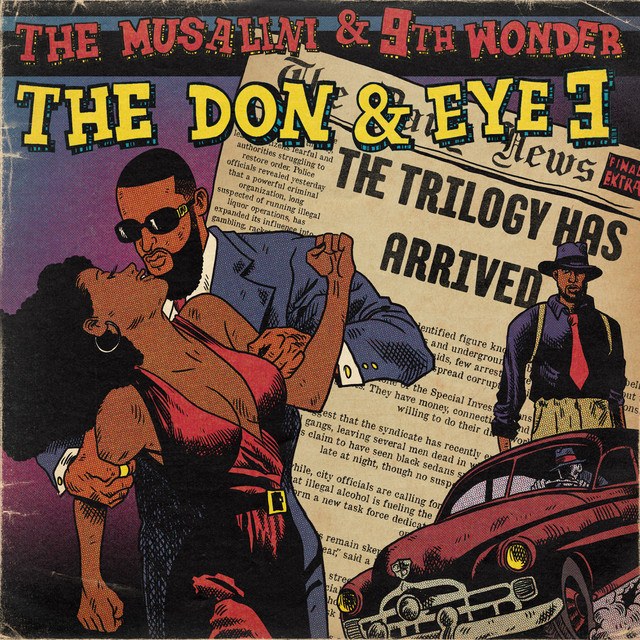 The Musalini & 9th Wonder – The Don & Eye 3: The Trilogy (19 tracks)