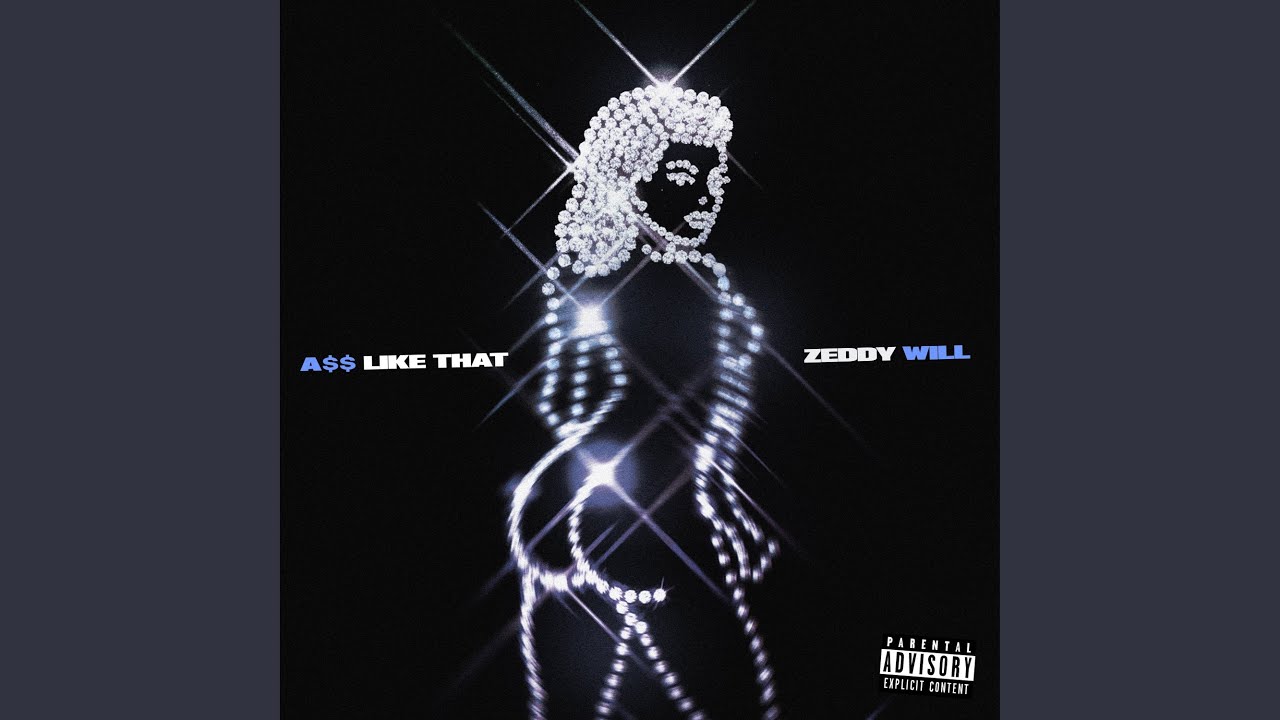 Zeddy Will – A$$ Like That