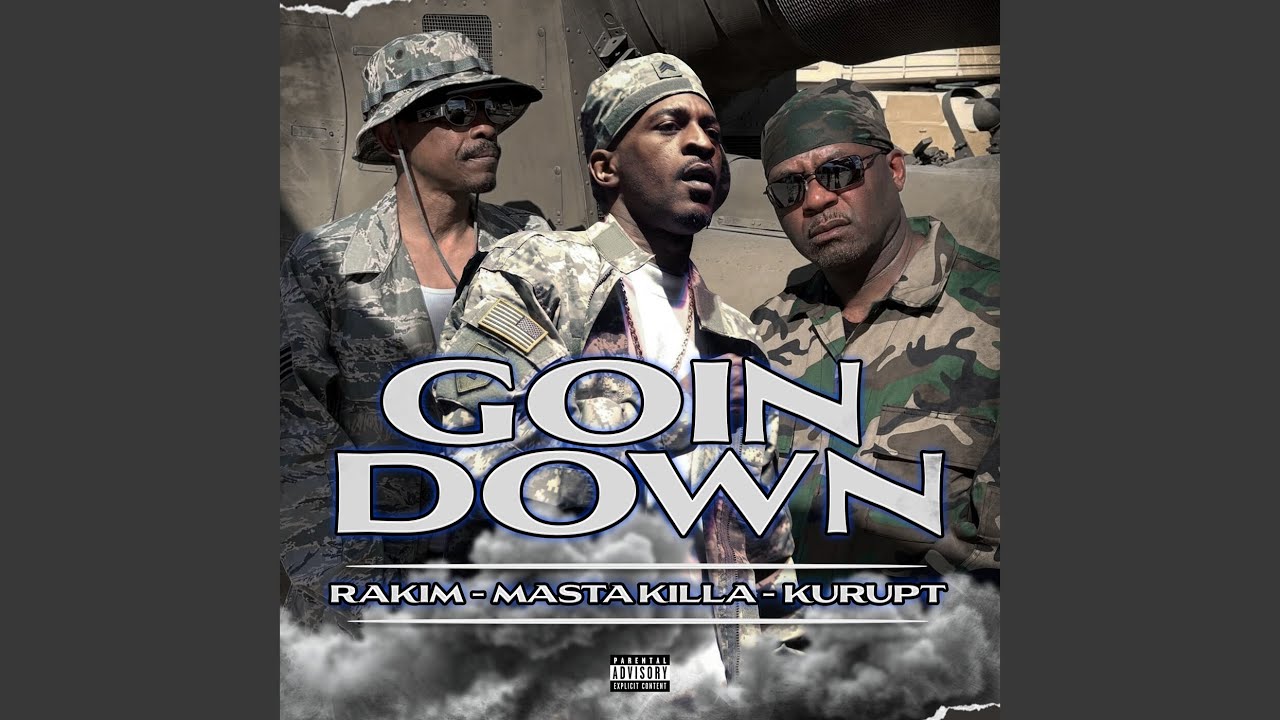 Rakim & Kurupt & Masta Killa –  Goin Down
