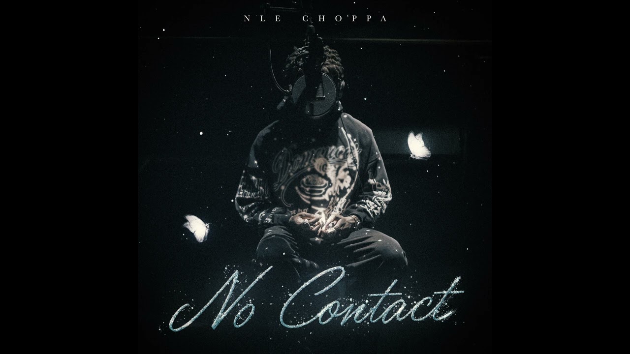 NLE Choppa – No Contact