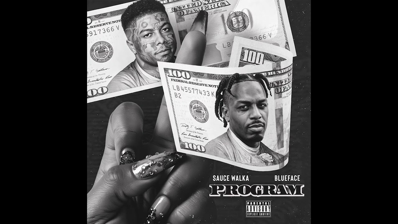Sauce Walka & Blueface – Program
