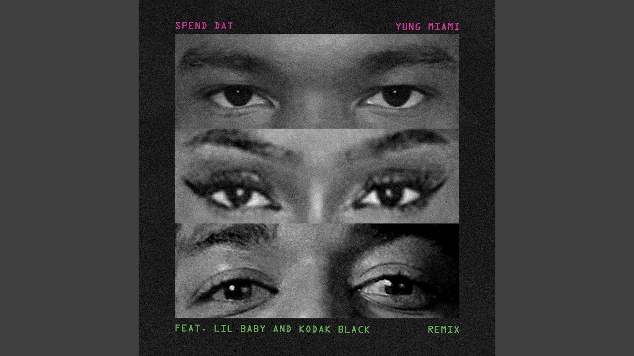Yung Miami & Lil Baby & Kodak Black – Spend Dat (Remix)